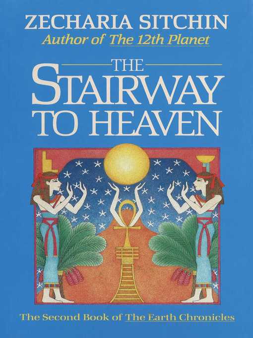 Title details for The Stairway to Heaven (Book II) by Zecharia Sitchin - Available